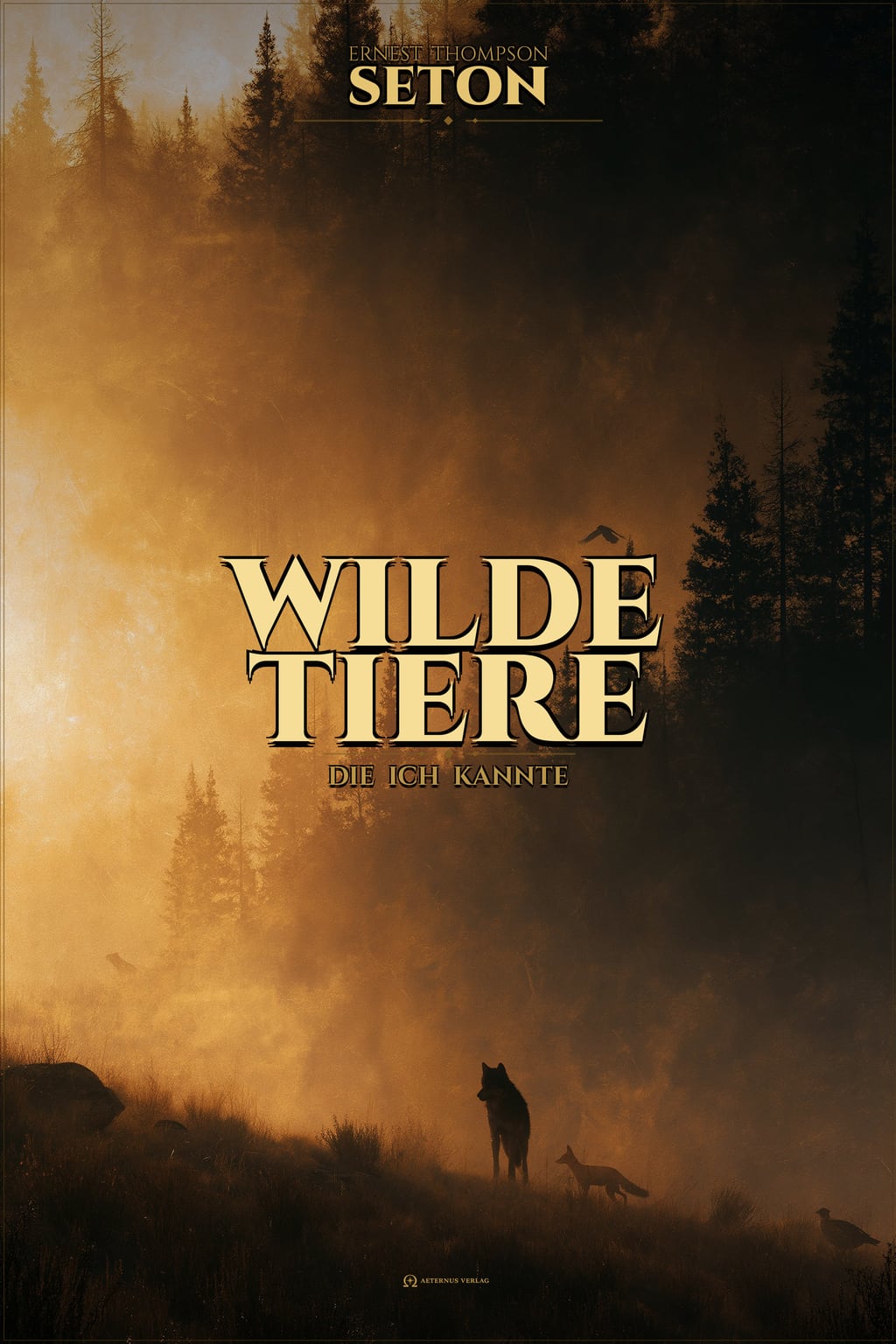 Wilde Tiere, die ich kannte – die AETERNUS-Ausgabe